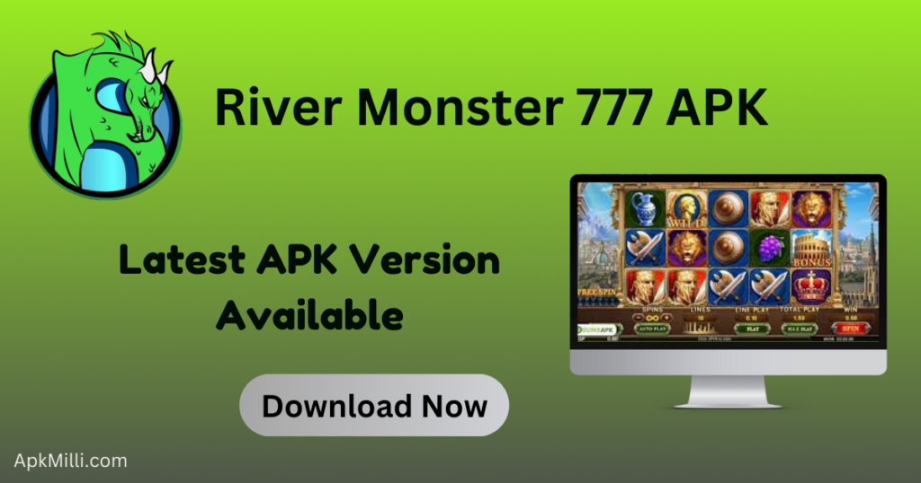 River Monster 777 APK
